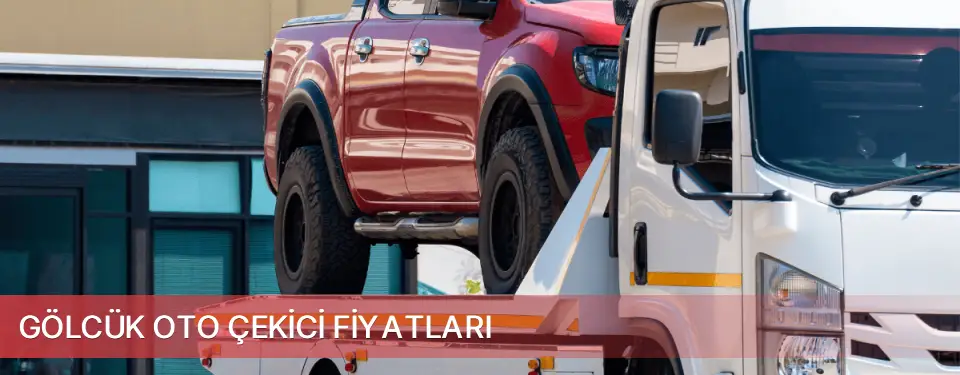 Gölcük İlçemi Oto Çekici Fiyatları